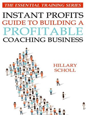 cover image of Instant Profits Guide to Building a Profitable Coaching Business